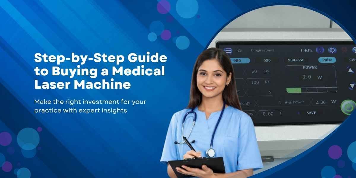 Step-by-Step Guide to Buying a Medical Laser Machine